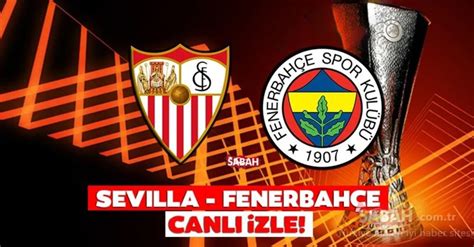 fenerbahce sevilla maci canli izle